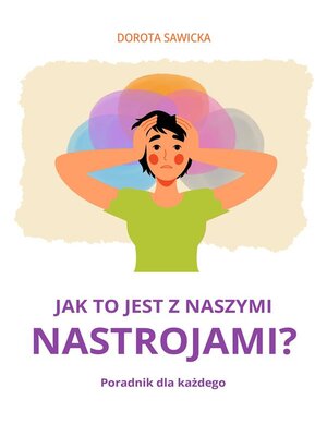 cover image of Jak to jest z naszymi nastrojami?